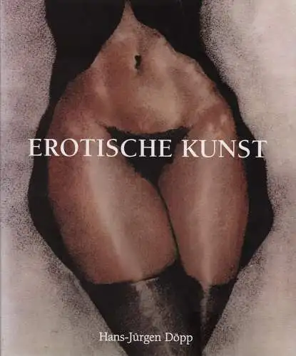 Buch: Erotische Kunst, Döpp, Hans-Jürgen, 2006, gebraucht, sehr gut