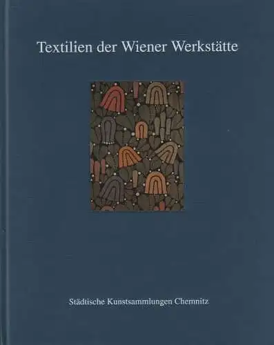 Ausstellungskatalog: Textilien der Wiener Werkstätte, Anna, Susanne. 1994