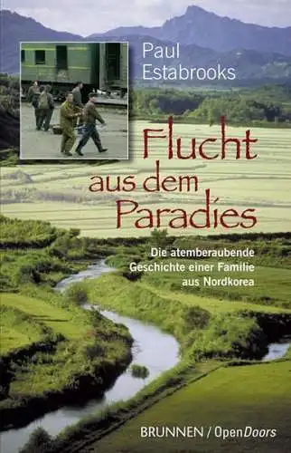 Buch: Flucht aus dem Paradies, Estrabrooks, Paul, 2007 Brunnen Verlag