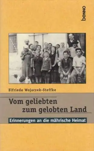 Buch: Vom geliebten zum gelobten Land, Wojaczek-Steffke, Elfriede. 2001