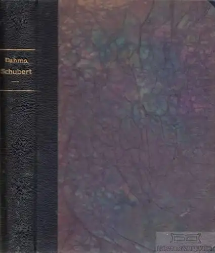 Buch: Schubert, Dahms, Walter. 1918, Schuster & Loeffler, gebraucht, gut