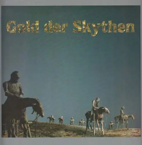 Buch: Gold der Skythen, Sembach, Klaus-Jürgen, 1984, Staatliche Antikensammlung