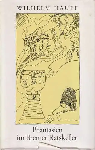 Buch: Phantasien im Bremer Ratskeller, Hauff, Wilhelm. 1974, Union Verlag