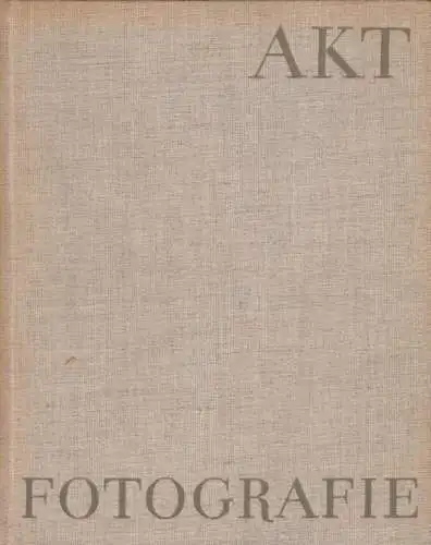 Buch: Aktfotografie, Burkhardt, Hellmuth. 1958, fotokinoverlag halle