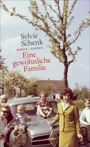 Buch: Eine gewöhnliche Familie, Schenk, Sylvie, 2018, Carl Hanser Verlag, Roman
