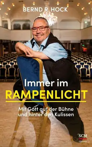 Buch: Immer im Rampenlicht, Hock, Bernd R., 2021, SCM Hänssler, gebraucht