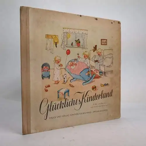Buch: Glückliches Kinderland, Tesdorpf, Anneliese. ca. 1949, Förster & Borries