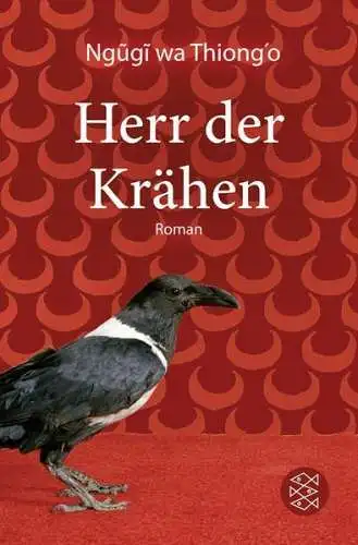 Buch: Herr der Krähen, Thiong'o, Ngugi wa, 2013, Fischer Taschenbuch Verlag