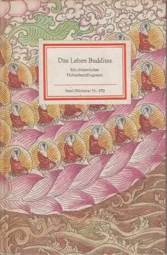 Insel-Bücherei 870, Das Leben Buddhas, Gimm, Martin. 1967, Insel Verlag