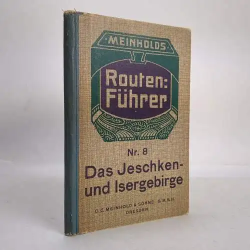 Buch: Das Jeschken- und Isergebirge, Dr. Kirsch, Meinholds Routenführer, 1925