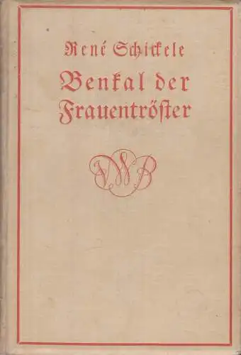 Buch: Benkal der Frauentröster. Schickele, Rene, 1913, Verlag der Weißen Bücher