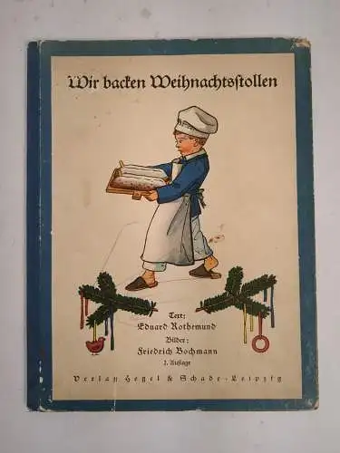 Buch: Wir backen Weihnachtsstollen, Rothemund / Bochmann, Hegel & Schade