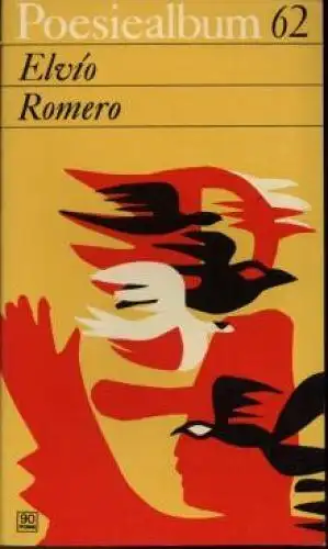 Buch: Poesiealbum 62, Romero, Elvio. Poesiealbum, 1972, Verlag Neues Leben