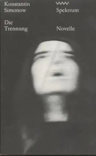 Buch: Die Trennung, Simonow, Konstantin. Spektrum, 1971, Volk und Welt Verlag
