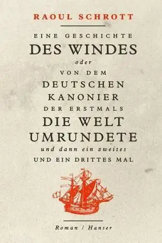 Buch: Eine Geschichte des Windes, Schrott, Raoul, 2019, Carl Hanser Verlag
