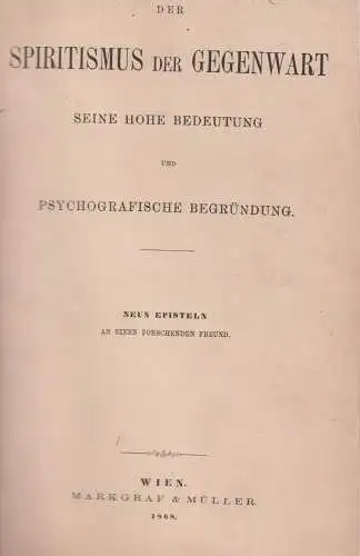 Buch: Der Spiritismus der Gegenwart, 1868, Markgraf & Müller, gebraucht, gut