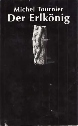Buch: Der Erlkönig, Roman. Tournier, Michel. 1983, Aufbau-Verlag, gebraucht, gut