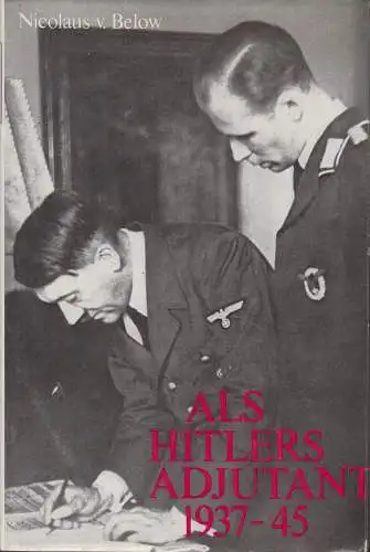 Buch: Als Hitlers Adjutant 1937-45, Below, Nicolaus von. 1980, gebraucht, gut