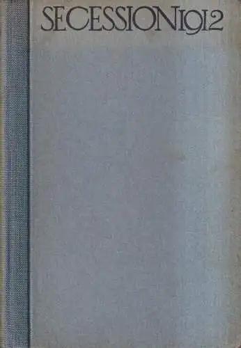 Ausstellungskatalog: Katalog der XXIV. Ausstellung der Berliner Secession 1912