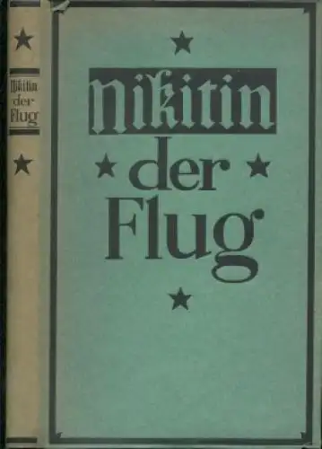 Buch: Der Flug, Nikitin, Nikolaj. Ca. 1925, Propyläen Verlag, gebraucht, gut