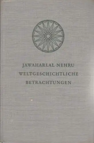 Buch: Weltgeschichtliche Betrachtungen, Nehru, Jawaharlal. 1957, gebraucht, gut
