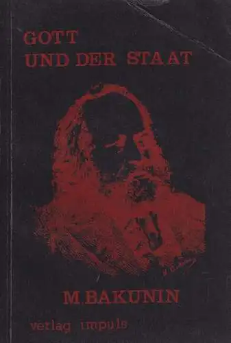 Buch: M. Bakunin, Nettlau, Max, 1977, Verlag Impuls, Gott und der Staat