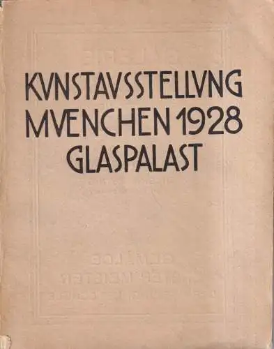 Ausstellungskatalog Münchener Kunstausstellung 1928 im Glaspalast, Knorr & Hirth
