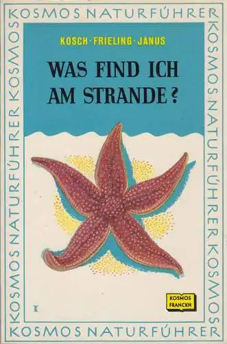 Buch: Was finde ich am Strande?, Kosch, Alois (u.a.), 1966, Franckh Verlag