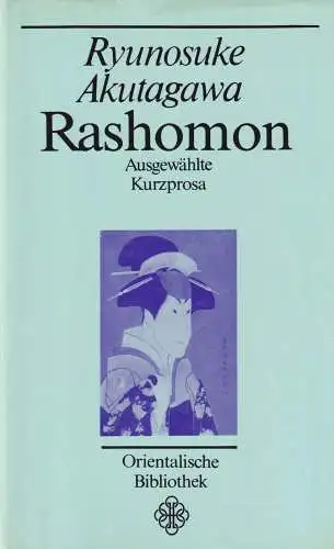 Buch: Rashomon, Akutagawa, Ryunosuke. Orientalische Bibliothek, 1985