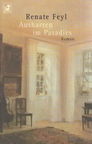 Buch: Ausharren im Paradies, Feyl, Renate. Diana Taschenbuch, 2000, Diana Verlag