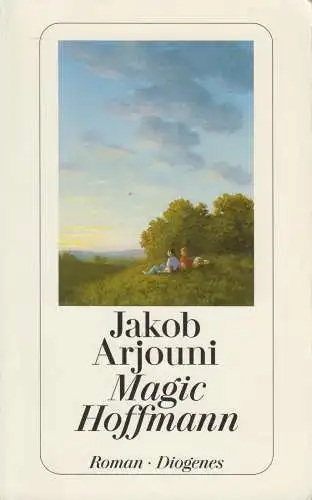 Buch: Magic Hoffmann, Roman. Arjouni, Jakob. Detebe, 1998, Diogenes Taschenbuch
