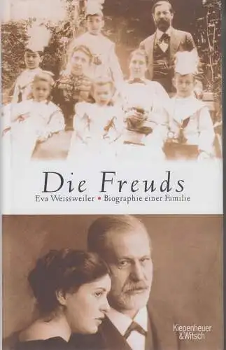 Buch: Die Freuds, Weissweiler, Eva. 2006, Kiepenheuer & Witsch