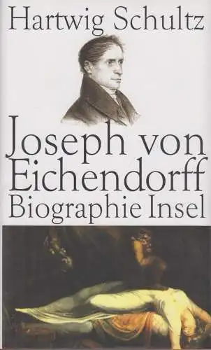 Buch: Joseph von Eichendorff, Schultz, Hartwig. 2007, Insel Verlag