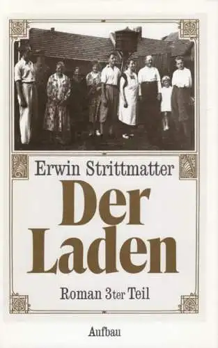 Buch: Der Laden. Dritter Teil, Strittmatter, Erwin. 1992, Aufbau-Verlag, Roman