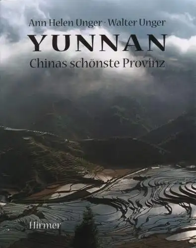 Buch: Yunnan, Unger, Ann Helen und Walter Unger. 2001, Hirmer Verlag