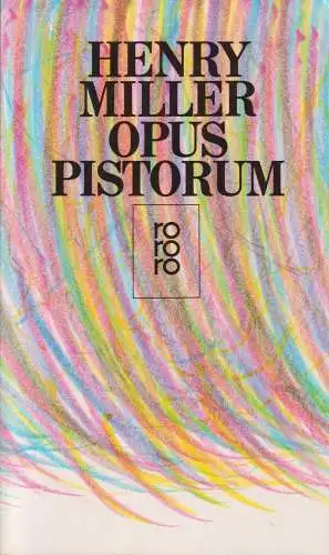 Buch: Opus Pistorum, Miller, Henry. Rororo, 1991, Rowohlt Taschenbuch Verlag