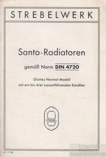 Buch: Santo-Radiatoren gemäß Norm DIN 4720, Strebelwerk, gebraucht, gut