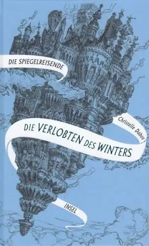 Buch: Die Verlobten des Winters, Dabos, Christelle. 2020, Insel Verlag