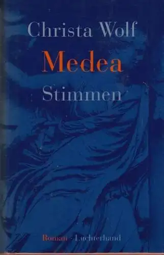 Buch: Medea, Wolf, Christa. 1996, Luchterhand Literaturverlag, Stimmen