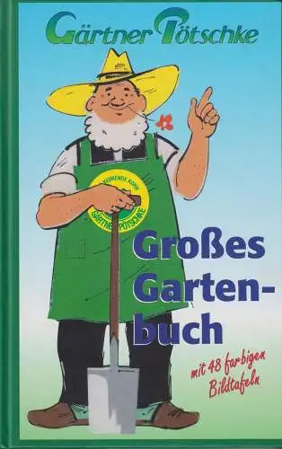 Buch: Gärtner Pötschkes Großes Gartenbuch, 2013, Gärtner Pötschke Verlag
