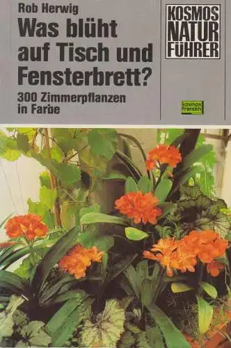 Buch: Was blüht auf Tisch und Fensterbrett?, Herwig, Rob, 1983, Franckh Verlag