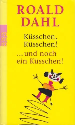 Buch: Küsschen, Küsschen! ... und noch ein Küsschen!, Dahl, Roald, 2007, Rowohlt