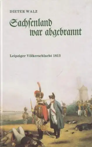 Buch: Sachsenland war abgebrannt, Walz, Dieter. 1993, Selbstverlag