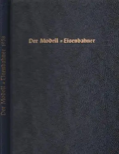 12 Hefte Der Modelleisenbahner Nr. 1-12/1958, Jahrgang 7, gebunden, komplett