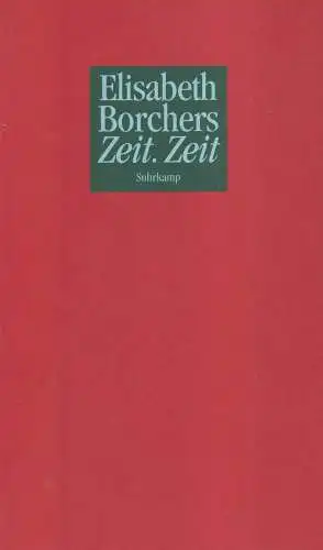 Buch: Zeit. Zeit, Borchers, Elisabeth, 2006, Suhrkamp Verlag, gebraucht: gut