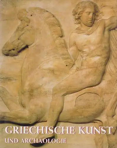 Buch: Griechische Kunst und Archäologie, Pedley, John Griffiths. 1999, Könemann