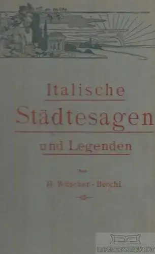Buch: Italische Städtesagen und Legenden, Wüscher-Becchi, H. 1900