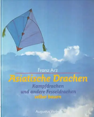 Buch: Asiatische Drachen, Arz, Franz, 1992, Augustus Verlag, gebraucht: gut
