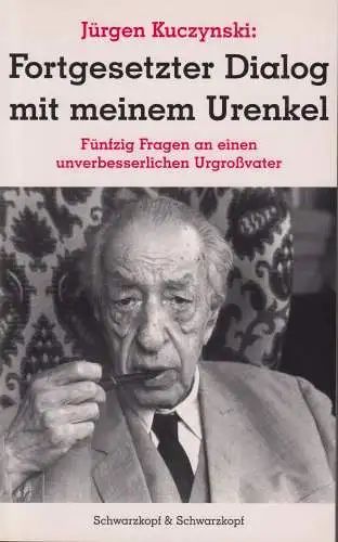 Buch: Fortgesetzter Dialog mit meinem Urenkel, Kuczynski, Jürgen. 1997