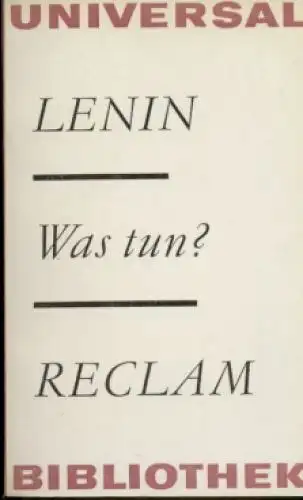 Buch: Was tun?, Lenin, W. I. RUB, 1973, Phillip Reclam Verlag, gebraucht, gut